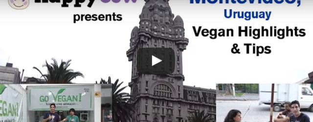 Montevideo, Uruguay - Vegan Highlights & Tips