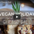 Vegan Holiday Cheese Ball
