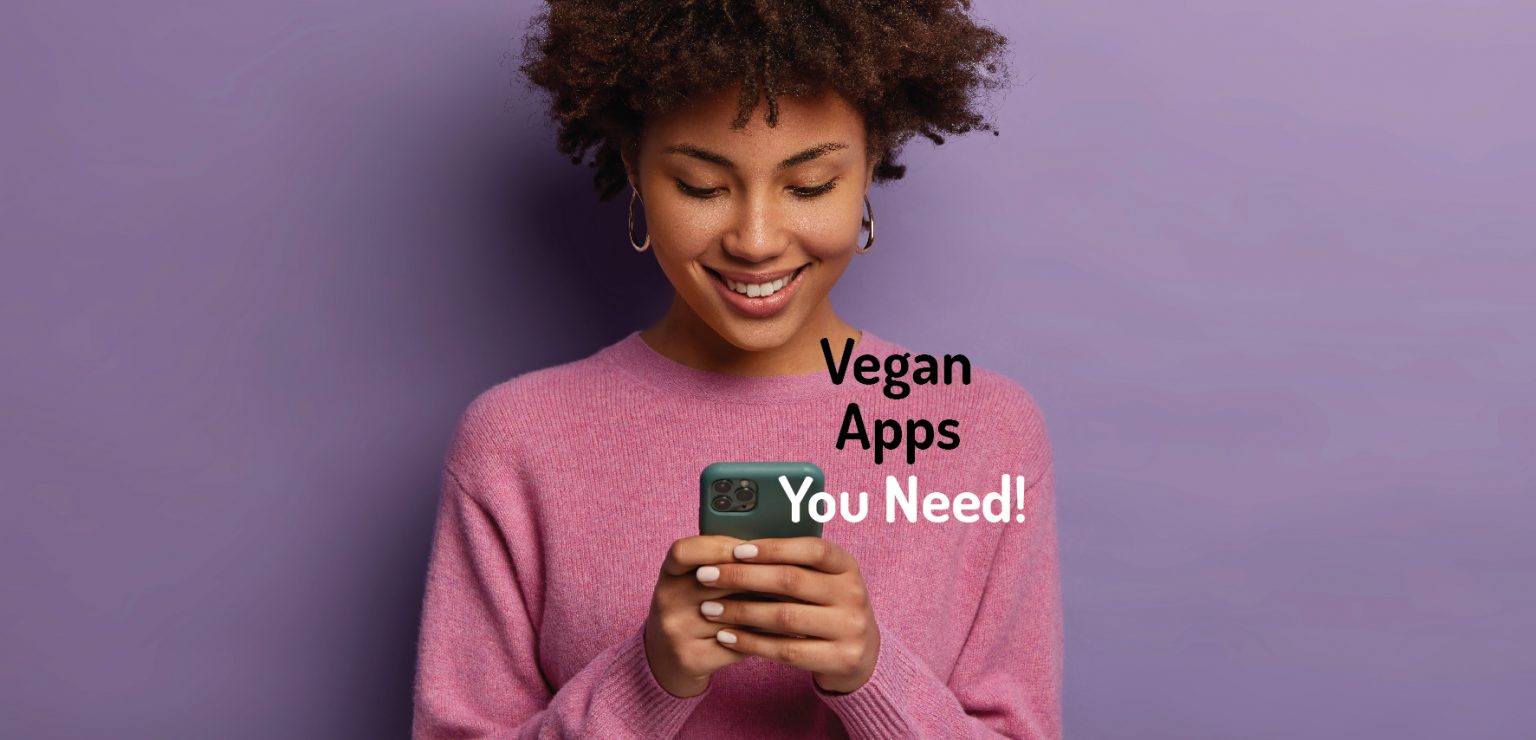 Online Vegan Apps And Resources You Need
