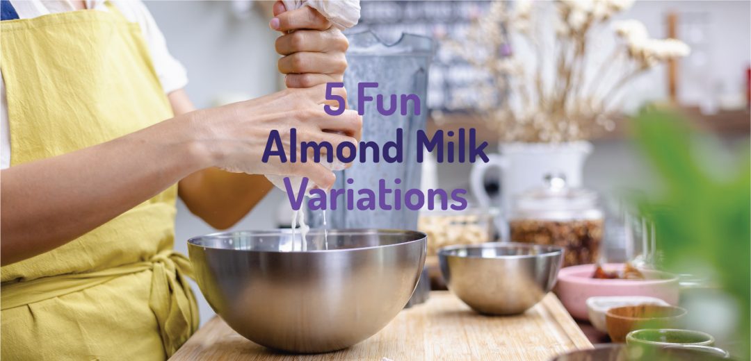 5 Fun Almond Milk Recipes