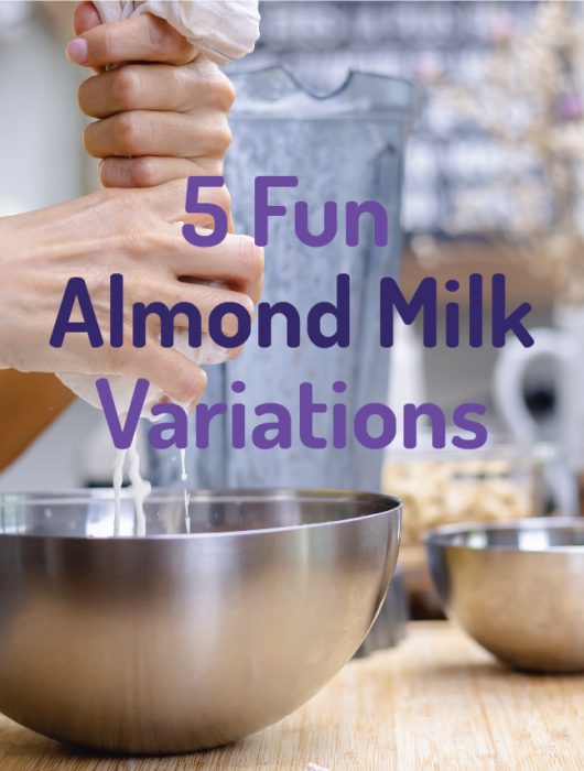 5 Fun Almond Milk Recipes