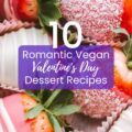 vegan valentine's desserts