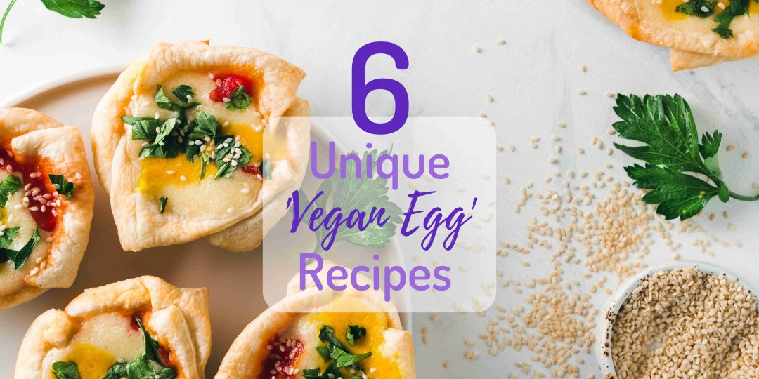 6 unique vegan egg recipes