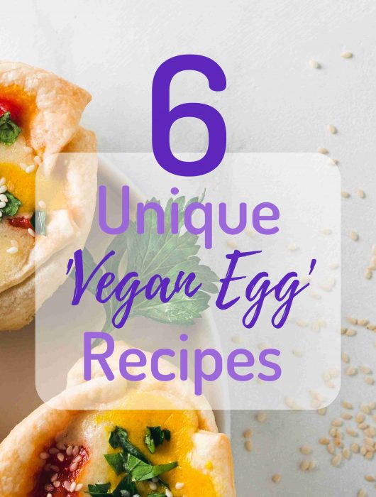 6 unique vegan egg recipes