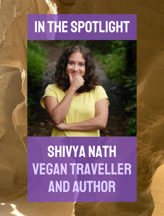 Shivya Nath - Vegan Traveller