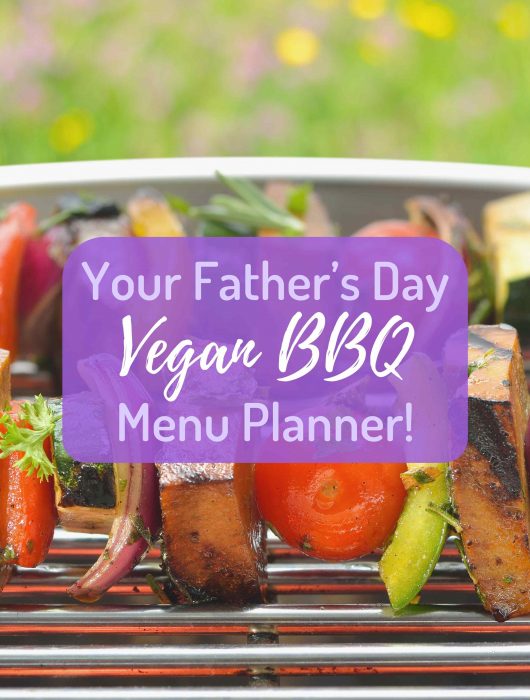 Father's Day Vegan BBQ Ideas