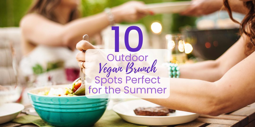 Outdoor Vegan Brunch Spots