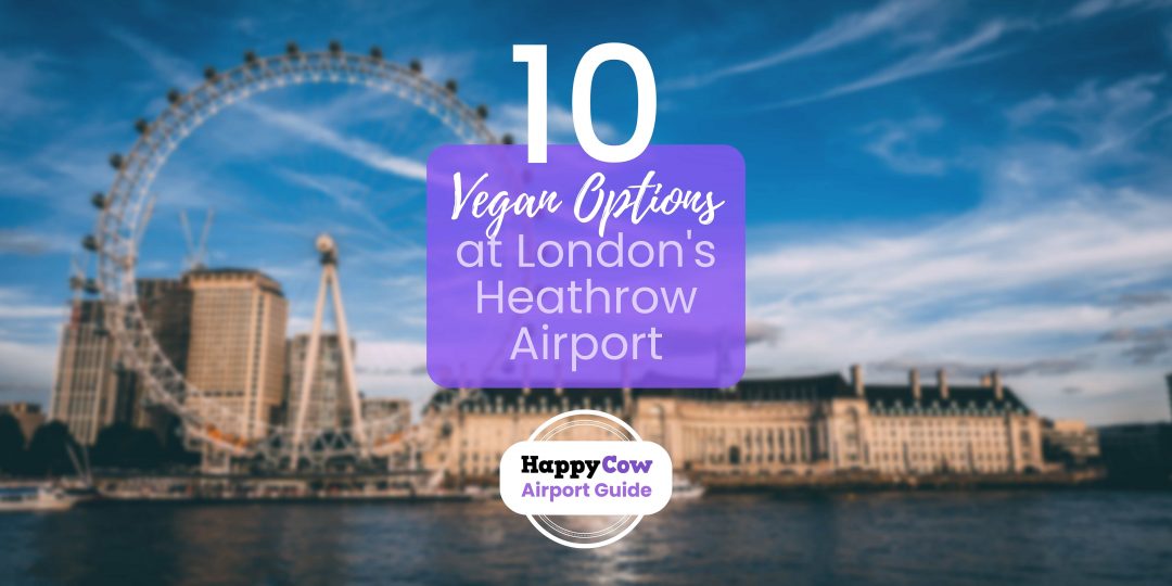 vegan options at heathrow airport