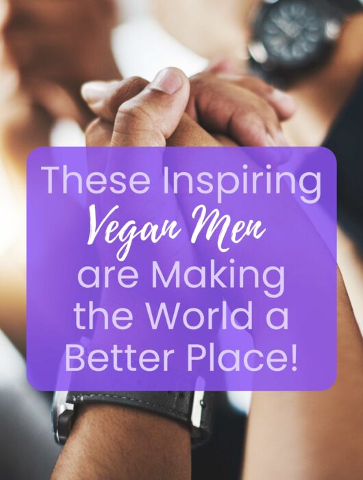 Inspiring Vegan Men