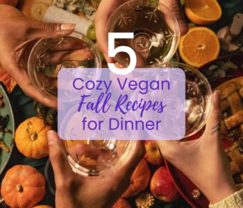 cozy vegan fall recipes